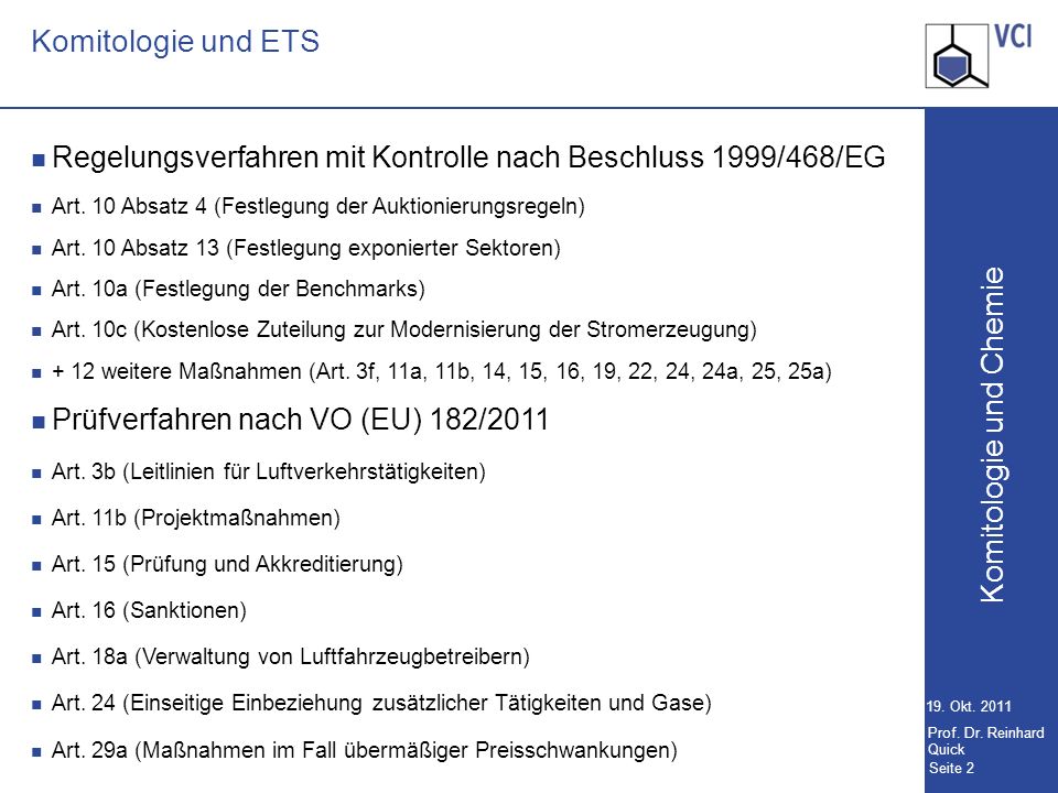Komitologie und ETS Regelungsverfahren mit Kontrolle nach Beschluss 1999/468/EG. Art. 10 Absatz 4 (Festlegung der Auktionierungsregeln)