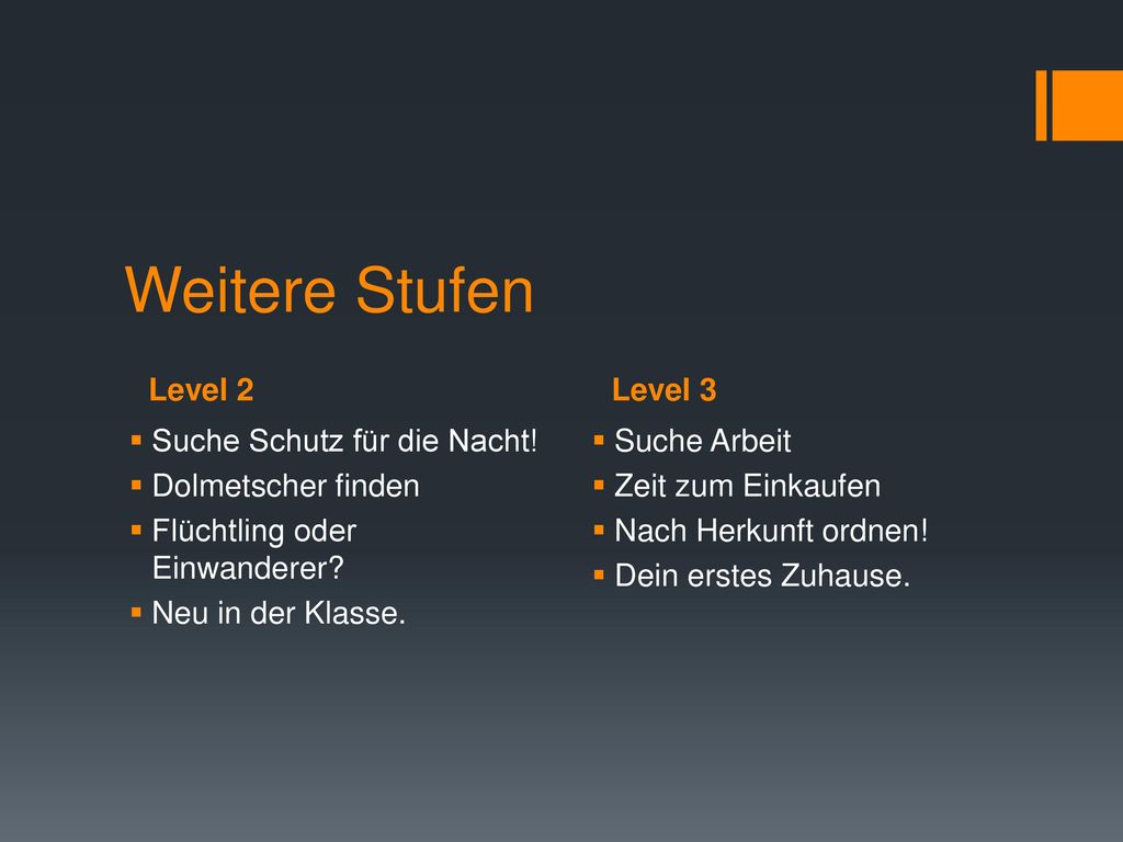 Weitere Stufen Level 2 Level 3 Suche Schutz für die Nacht!