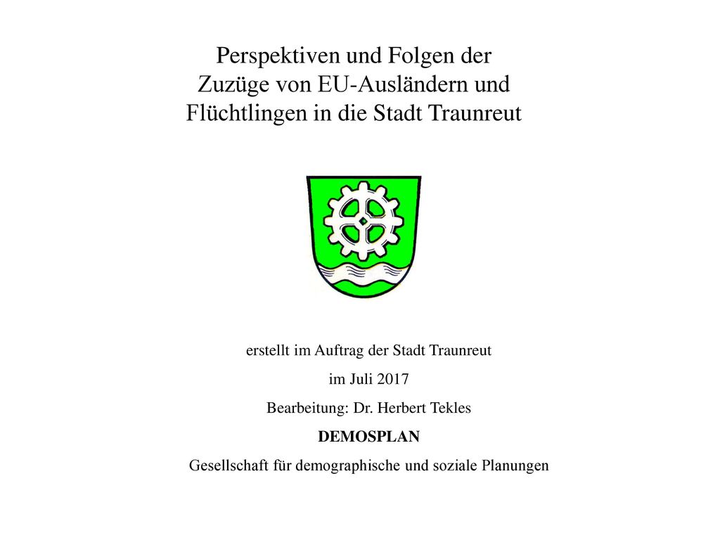 Perspektiven und Folgen der Zuzüge von EU-Ausländern und Flüchtlingen in die Stadt Traunreut