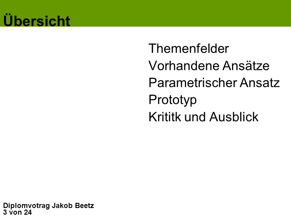 Übersicht Themenfelder Vorhandene Ansätze Parametrischer Ansatz