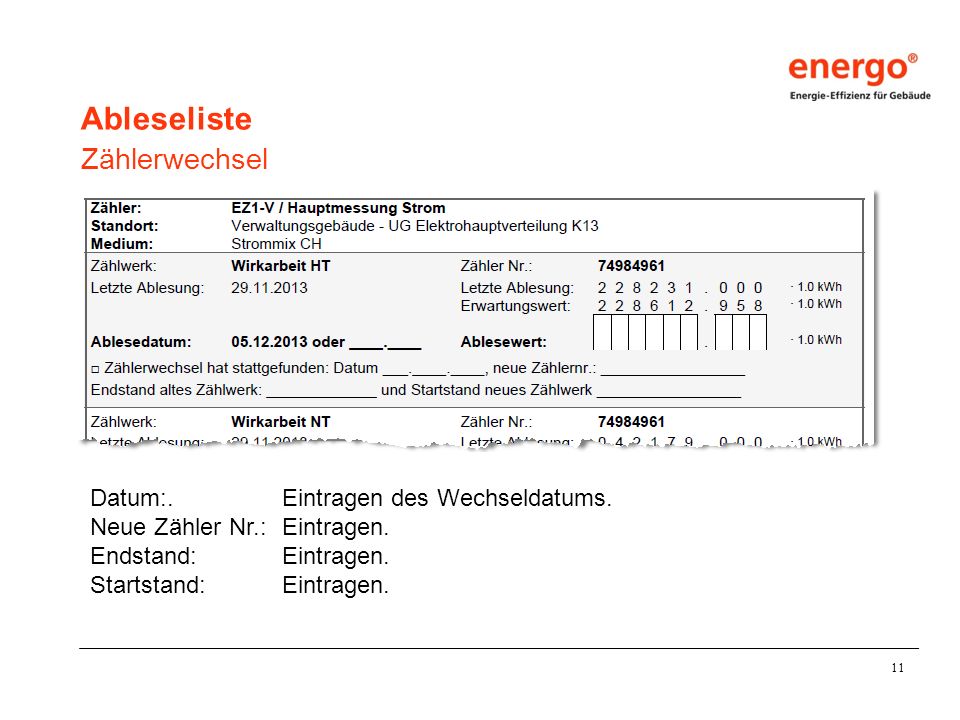 Ableseliste Zählerwechsel Datum:. Eintragen des Wechseldatums.