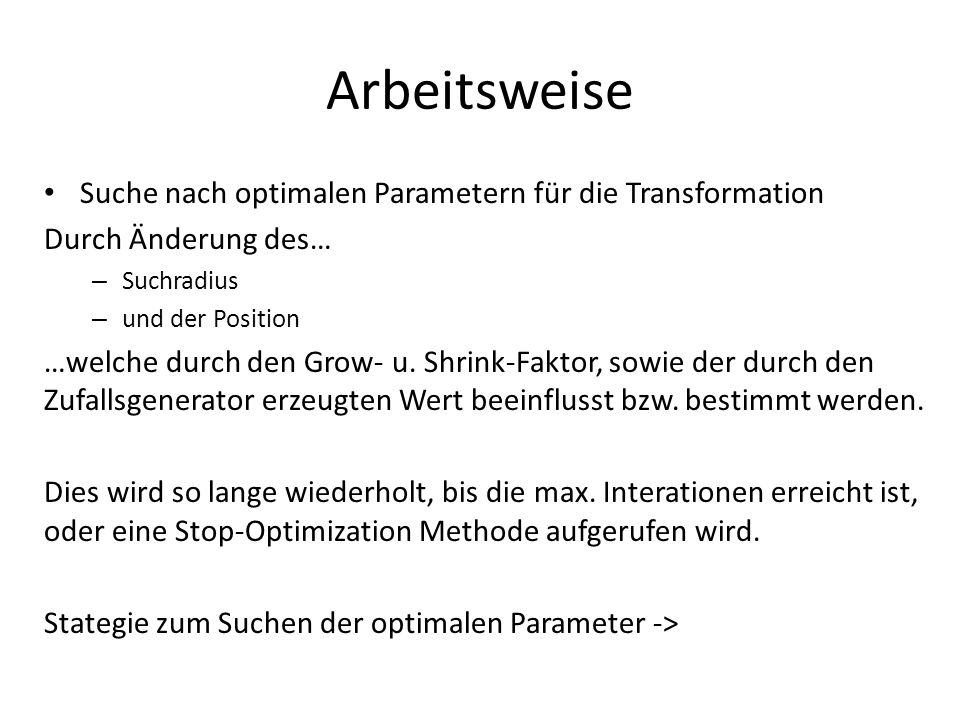 Arbeitsweise Suche nach optimalen Parametern für die Transformation