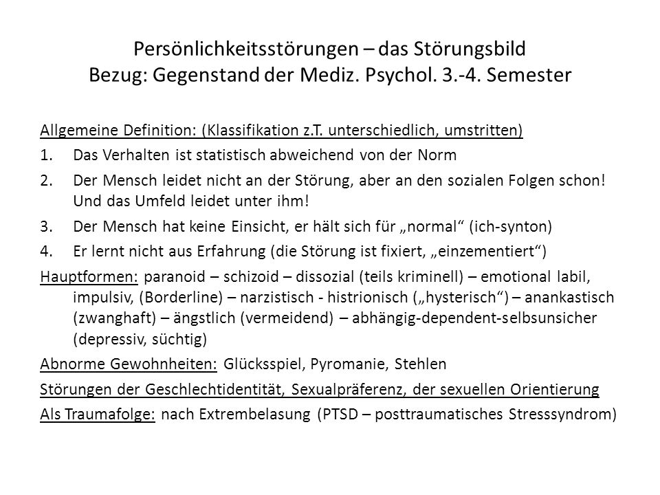 Persönlichkeitsstörungen – das Störungsbild Bezug: Gegenstand der Mediz. Psychol Semester