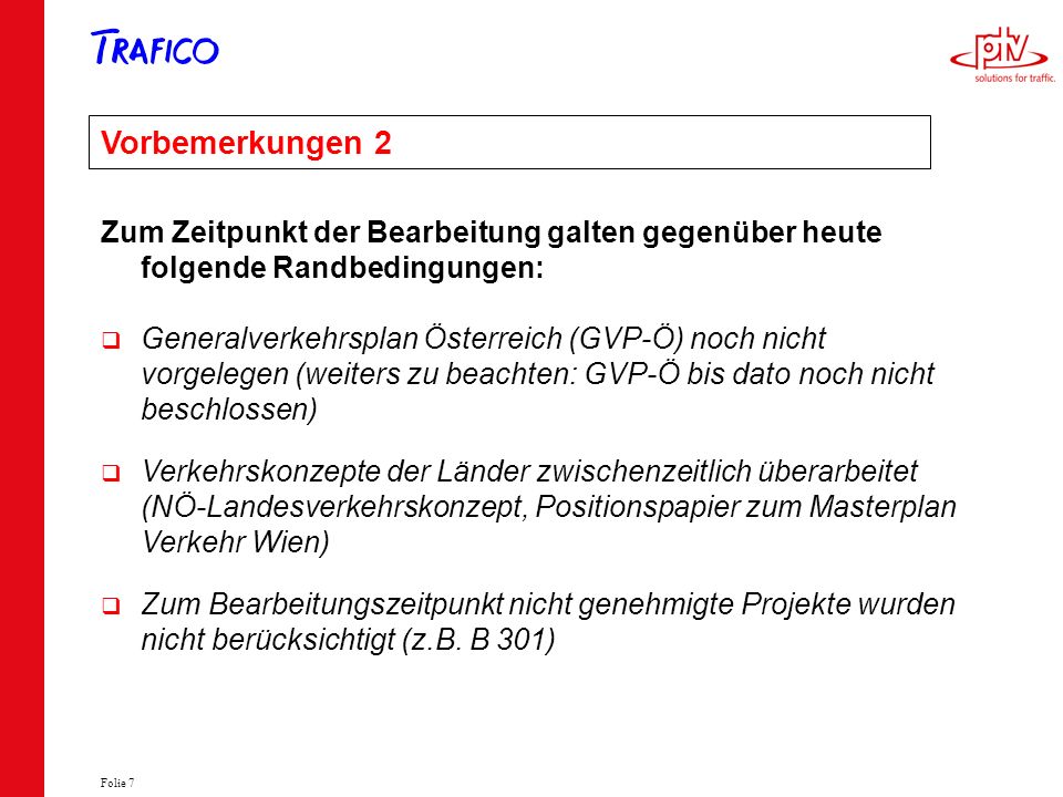 Vorbemerkungen 2 Zum Zeitpunkt der Bearbeitung galten gegenüber heute folgende Randbedingungen: