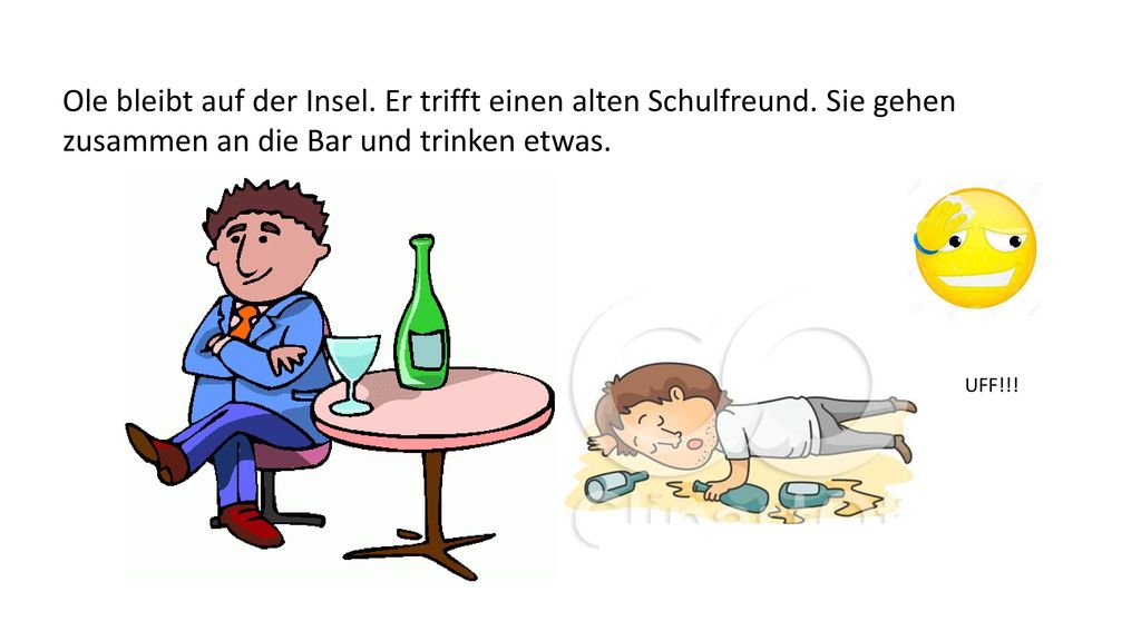 Ole bleibt auf der Insel. Er trifft einen alten Schulfreund