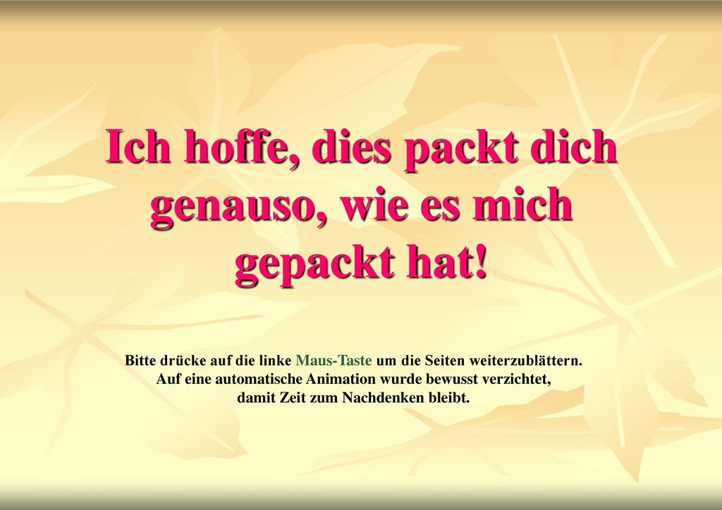Ich hoffe, dies packt dich genauso, wie es mich gepackt hat!
