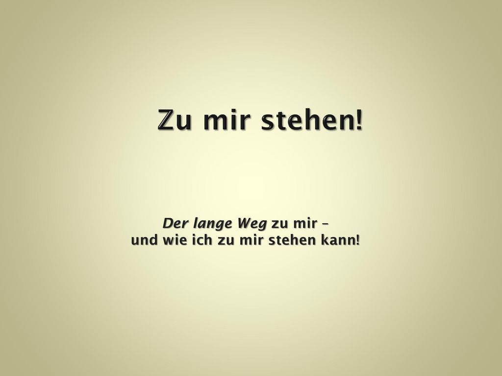 Der lange Weg zu mir – und wie ich zu mir stehen kann!
