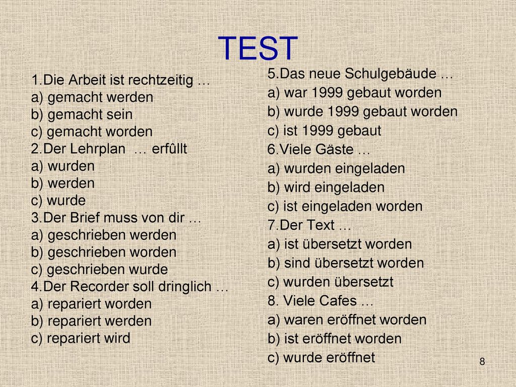 TEST 5.Das neue Schulgebäude … a) war 1999 gebaut worden