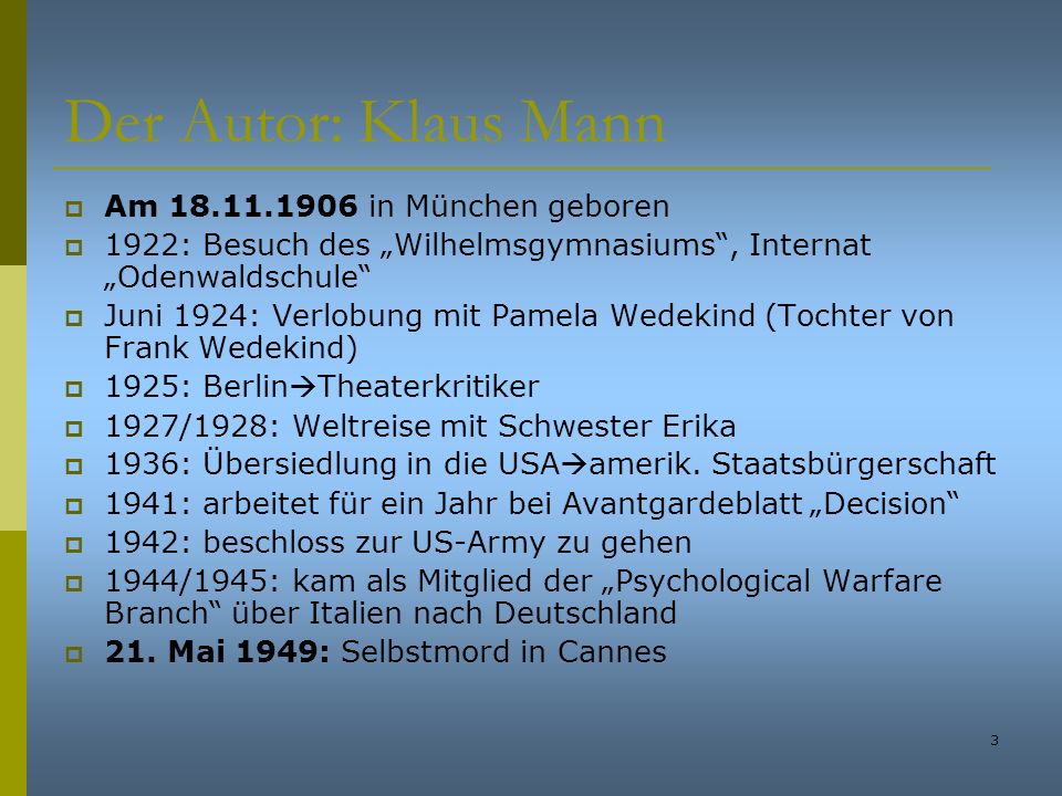 Der Autor: Klaus Mann Am in München geboren
