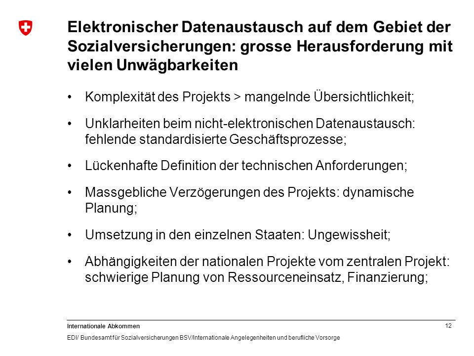 Elektronischer Datenaustausch auf dem Gebiet der Sozialversicherungen: grosse Herausforderung mit vielen Unwägbarkeiten