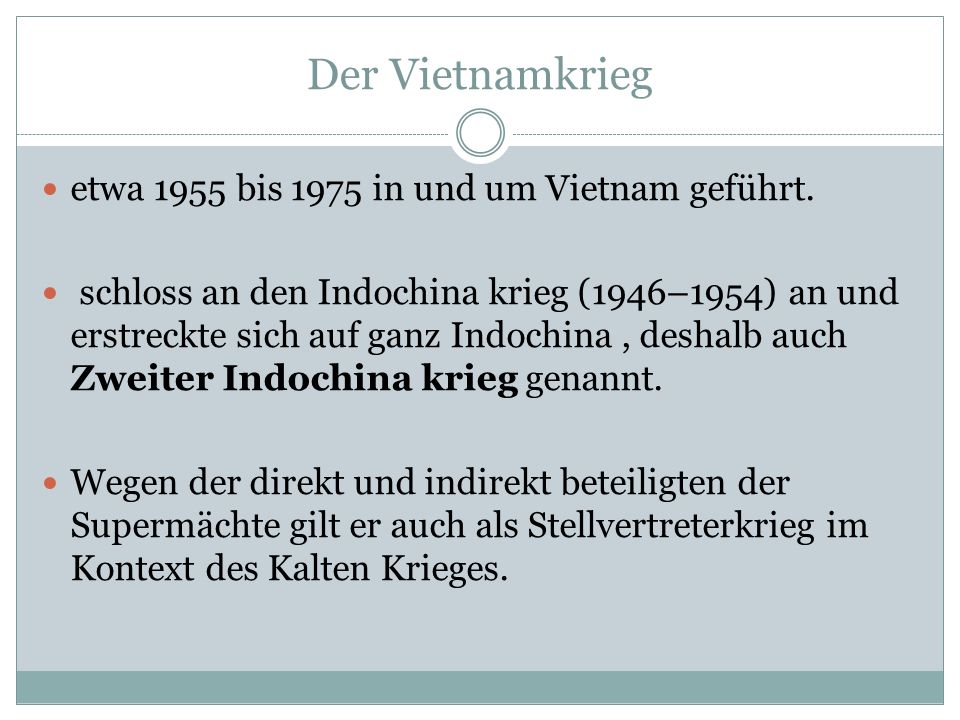 Der Vietnamkrieg etwa 1955 bis 1975 in und um Vietnam geführt.
