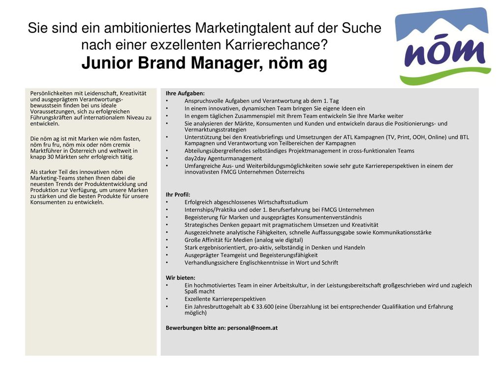 Sie sind ein ambitioniertes Marketingtalent auf der Suche nach einer exzellenten Karrierechance Junior Brand Manager, nöm ag