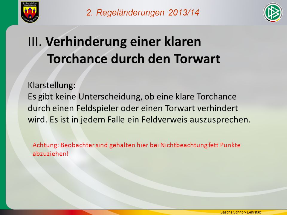 III. Verhinderung einer klaren Torchance durch den Torwart