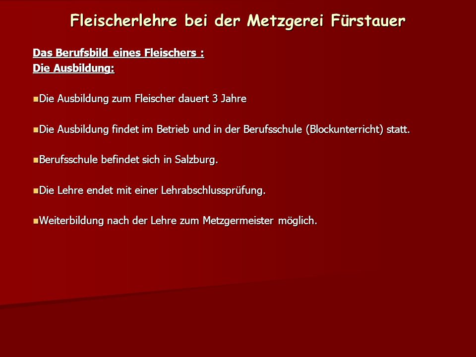 Fleischerlehre bei der Metzgerei Fürstauer - ppt herunterladen