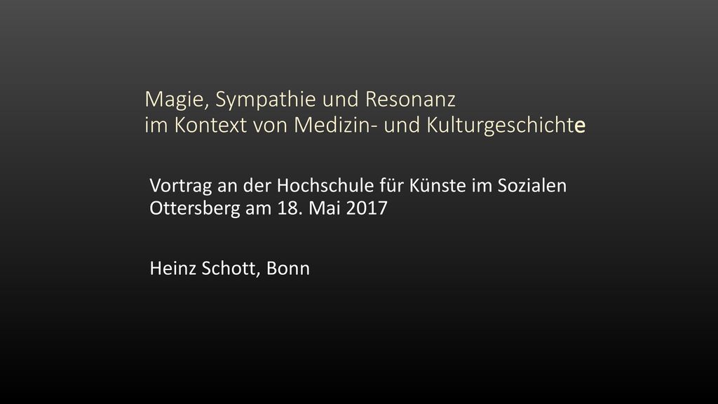 Magie, Sympathie und Resonanz im Kontext von Medizin- und Kulturgeschichte