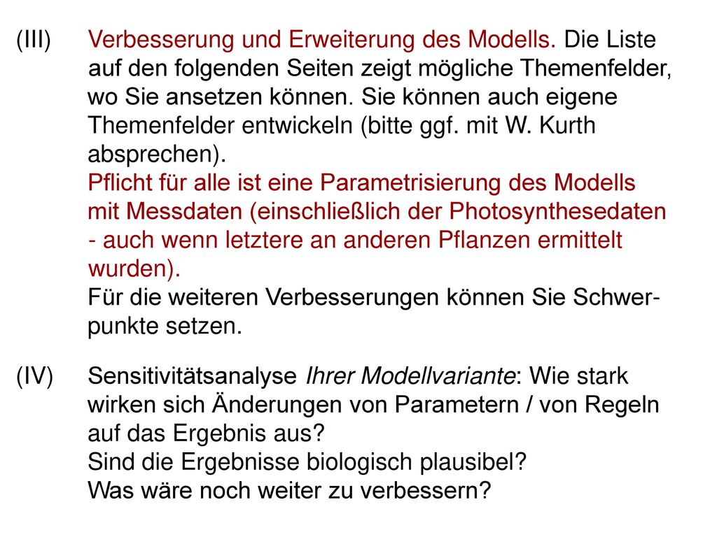 (III) Verbesserung und Erweiterung des Modells. Die Liste