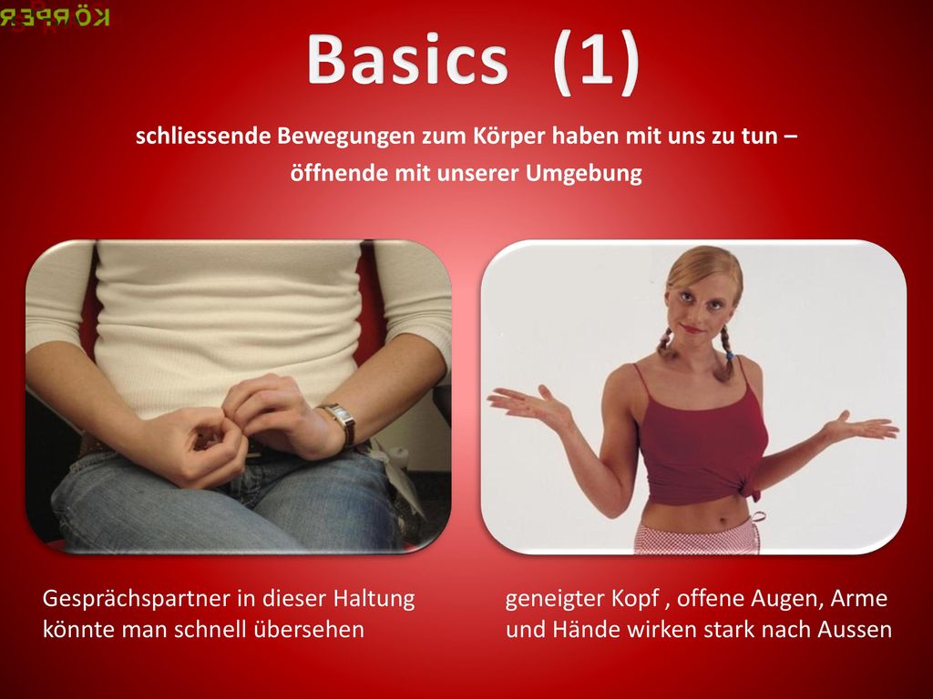 Basics (1) schliessende Bewegungen zum Körper haben mit uns zu tun –