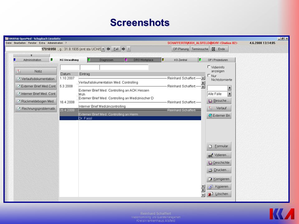 Screenshots Reinhard Schaffert Medizincontrolling und Qualitätsmanagement Kreiskrankenhaus Alsfeld