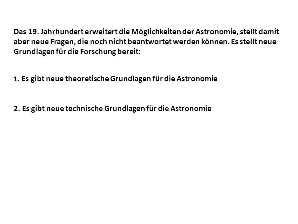 2. Es gibt neue technische Grundlagen für die Astronomie