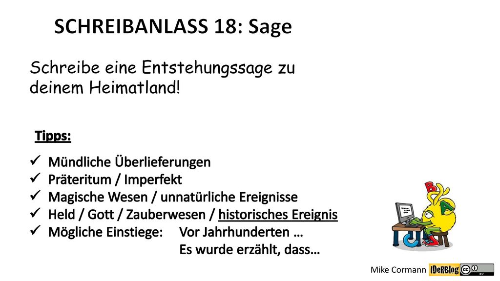 SCHREIBANLASS 18: Sage Schreibe eine Entstehungssage zu deinem Heimatland! Tipps: Mündliche Überlieferungen.