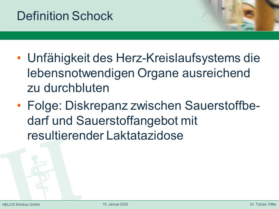 Definition Schock Unfähigkeit des Herz-Kreislaufsystems die lebensnotwendigen Organe ausreichend zu durchbluten.