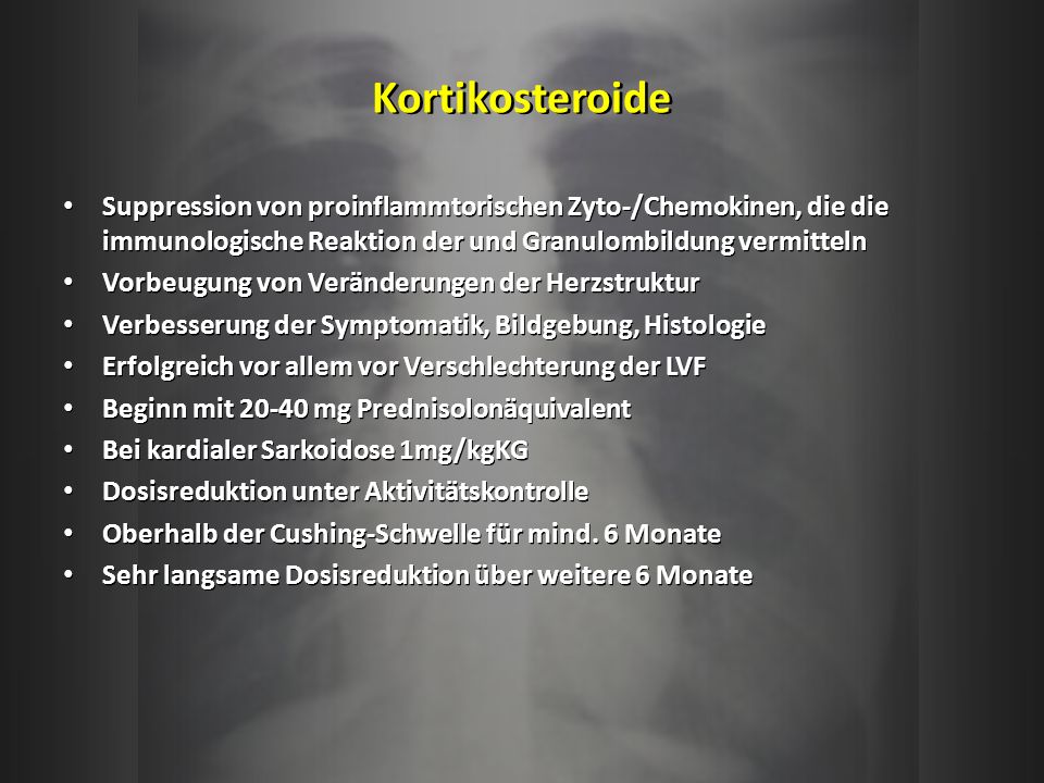 Kortikosteroide Suppression von proinflammtorischen Zyto-/Chemokinen, die die immunologische Reaktion der und Granulombildung vermitteln.