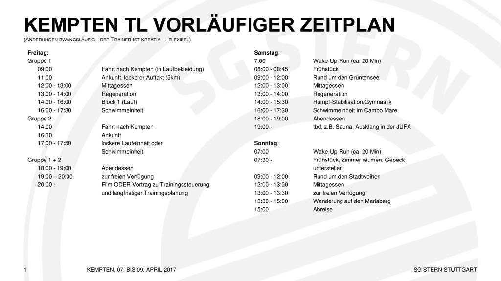 Kempten TL vorläufiger Zeitplan (Änderungen zwangsläufig - der Trainer ist kreativ + flexibel)