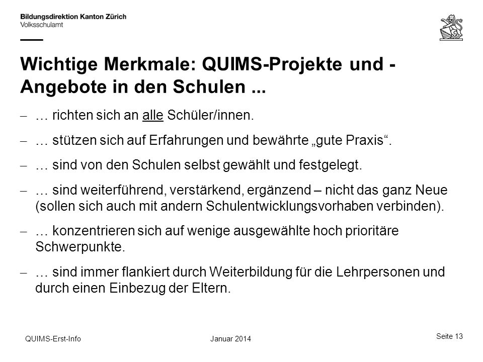 Wichtige Merkmale: QUIMS-Projekte und - Angebote in den Schulen ...