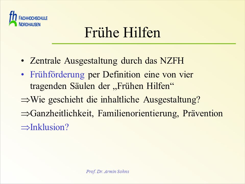 Frühe Hilfen Zentrale Ausgestaltung durch das NZFH