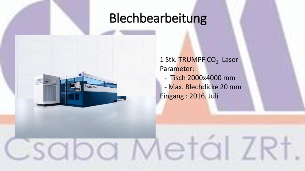 Blechbearbeitung 1 Stk. TRUMPF CO2 Laser Parameter: Tisch 2000x4000 mm