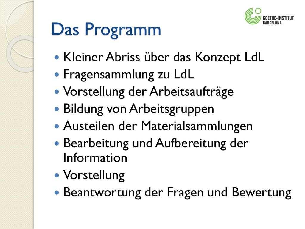 Das Programm Kleiner Abriss über das Konzept LdL Fragensammlung zu LdL
