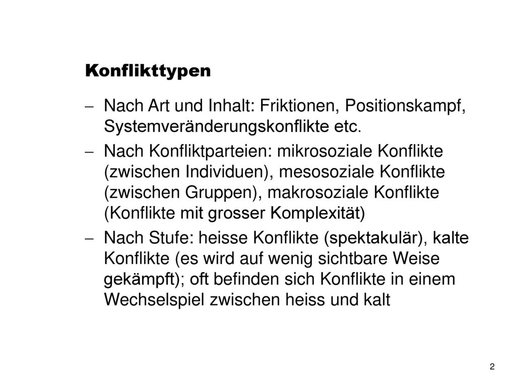 Konflikttypen Nach Art und Inhalt: Friktionen, Positionskampf, Systemveränderungskonflikte etc.