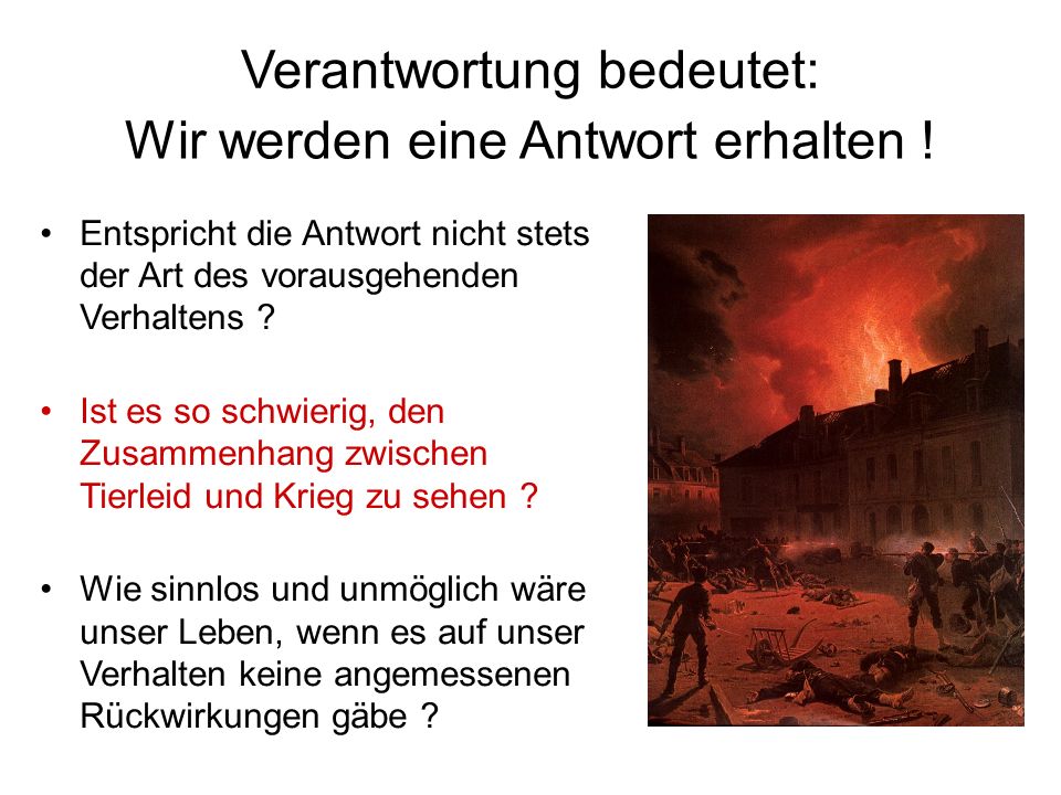 Verantwortung bedeutet: Wir werden eine Antwort erhalten !