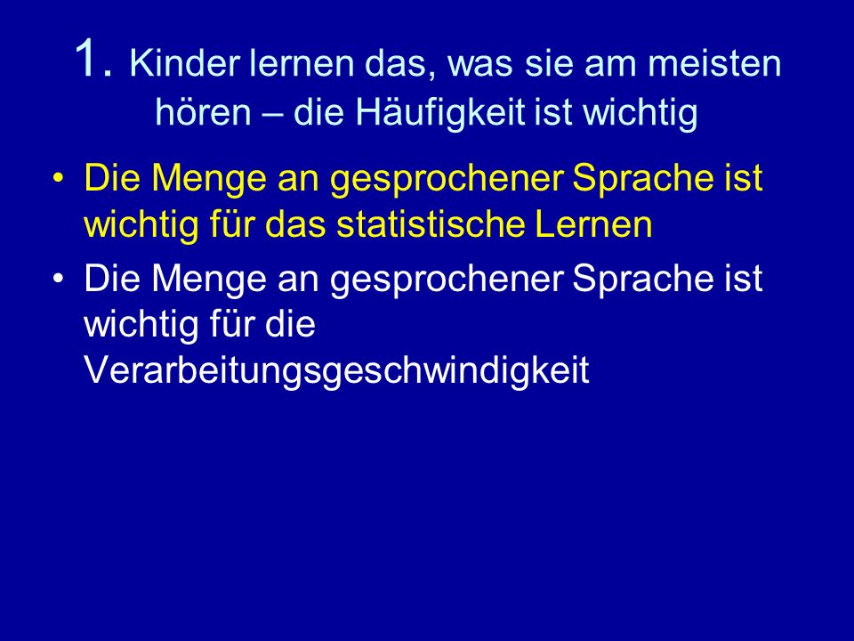 1. Kinder lernen das, was sie am meisten hören – die Häufigkeit ist wichtig