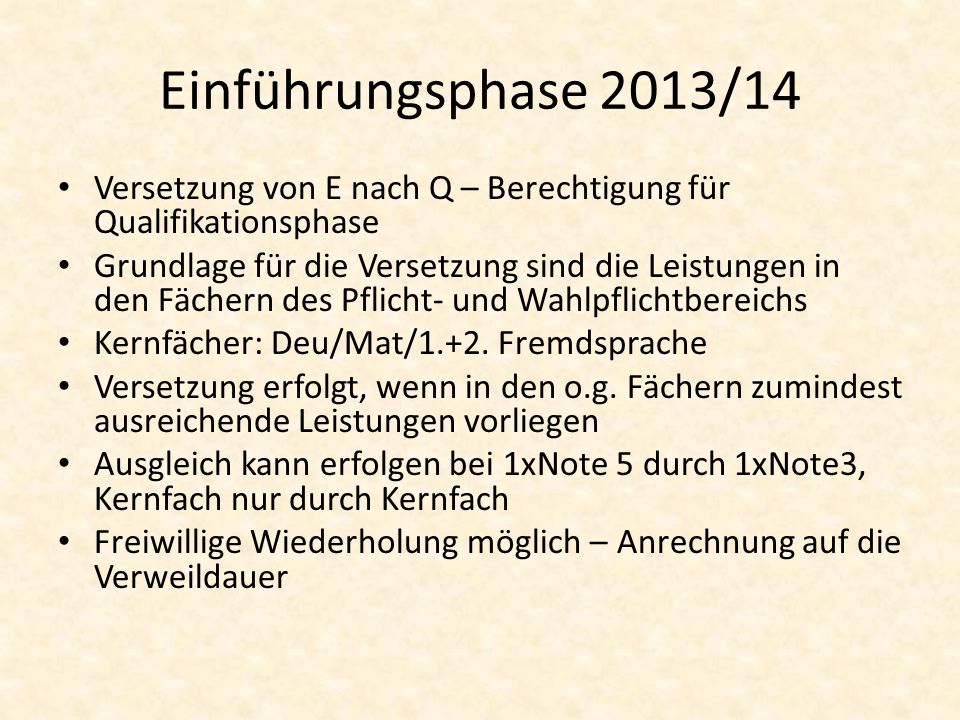 Einführungsphase 2013/14 Versetzung von E nach Q – Berechtigung für Qualifikationsphase.
