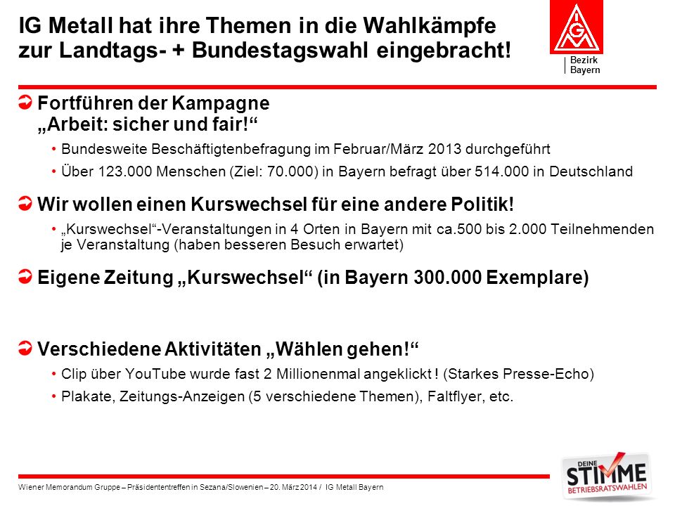 IG Metall hat ihre Themen in die Wahlkämpfe zur Landtags- + Bundestagswahl eingebracht!