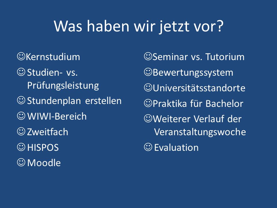Was haben wir jetzt vor Kernstudium Studien- vs. Prüfungsleistung