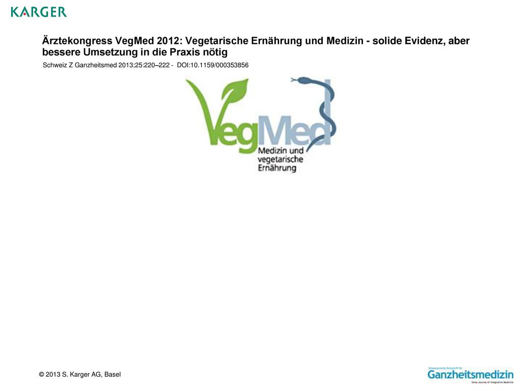 Ärztekongress VegMed 2012: Vegetarische Ernährung und Medizin - solide Evidenz, aber bessere Umsetzung in die Praxis nötig