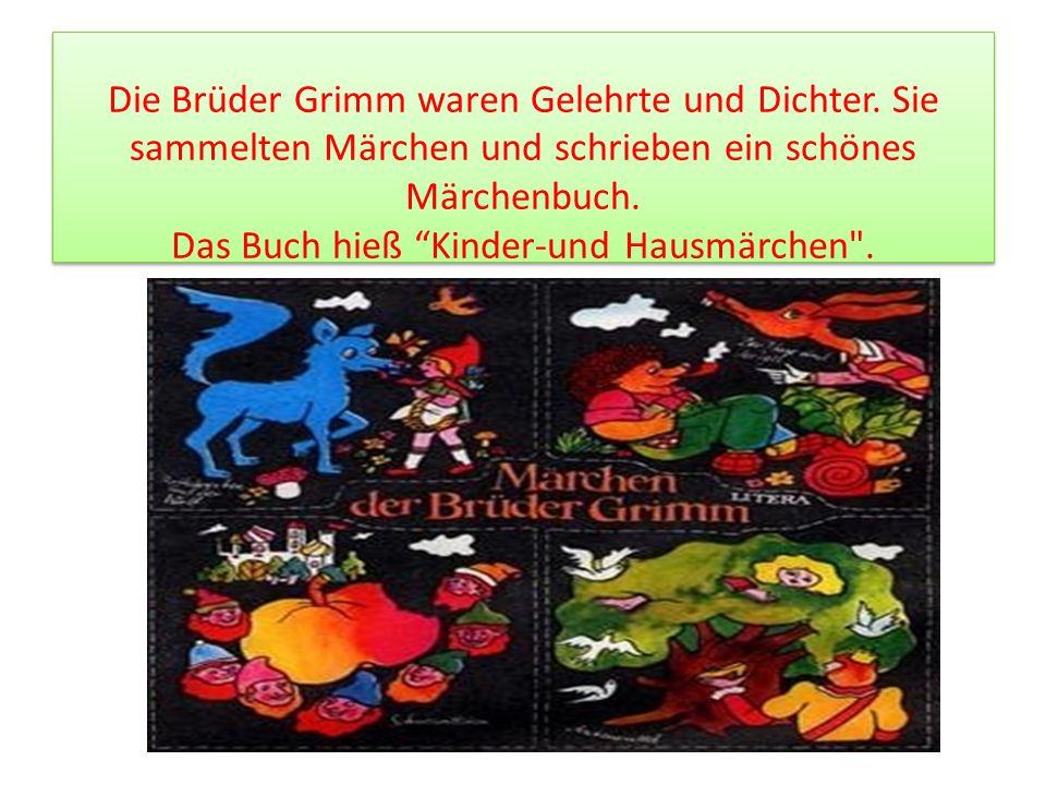 Die Brüder Grimm waren Gelehrte und Dichter