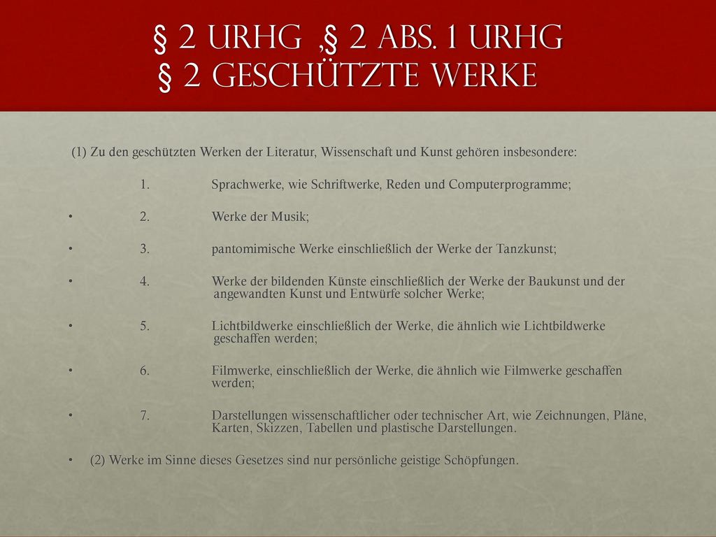 § 2 UrhG ,§ 2 Abs. 1 UrhG § 2 Geschützte Werke
