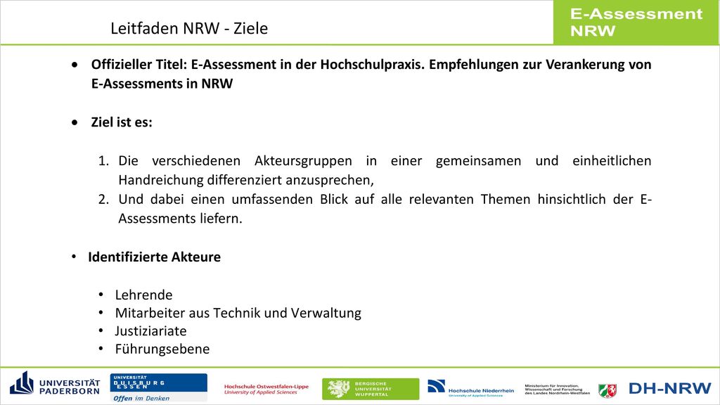 Leitfaden NRW - Ziele Offizieller Titel: E-Assessment in der Hochschulpraxis. Empfehlungen zur Verankerung von E-Assessments in NRW.