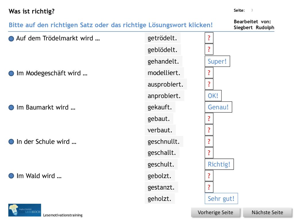 Bitte auf den richtigen Satz oder das richtige Lösungswort klicken!