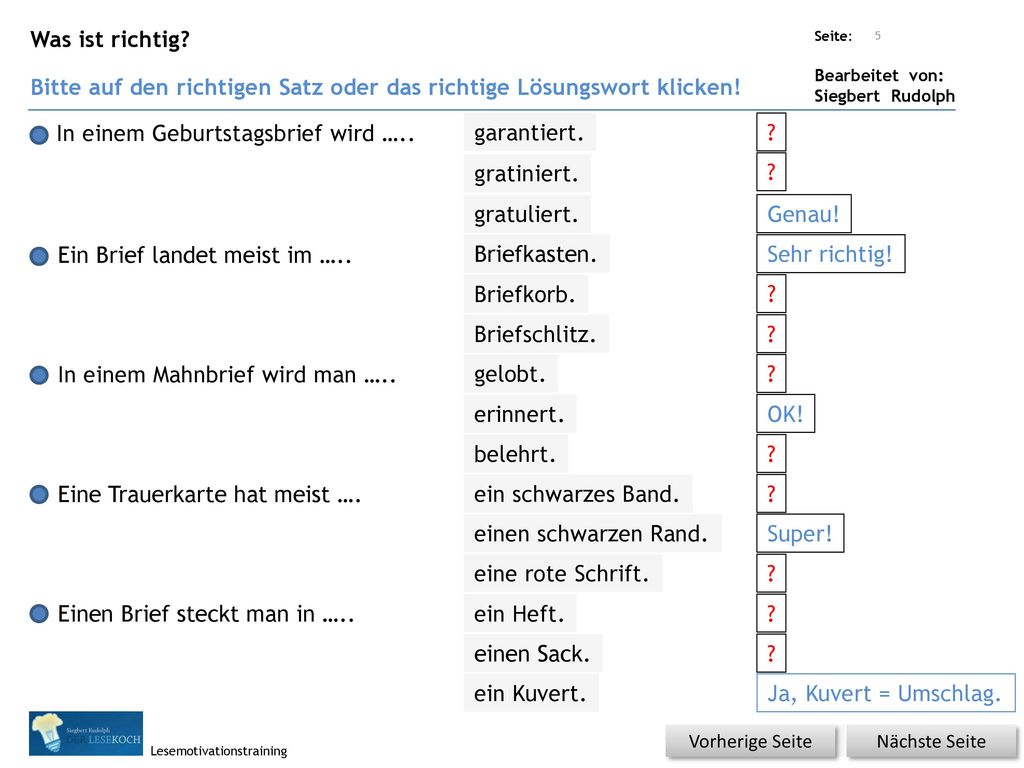 Bitte auf den richtigen Satz oder das richtige Lösungswort klicken!