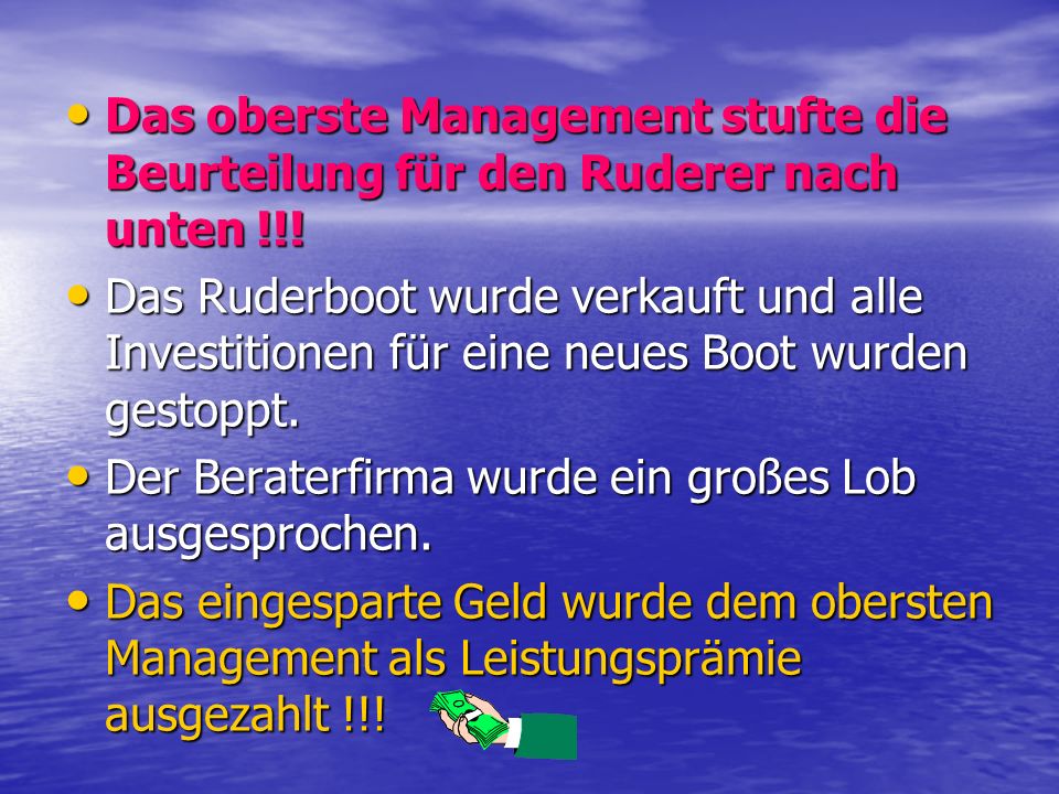 Das oberste Management stufte die Beurteilung für den Ruderer nach unten !!!