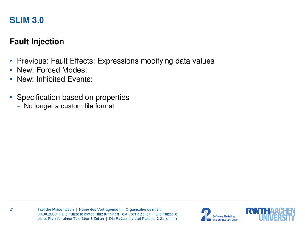SLIM 3.0 Fault Injection. Previous: Fault Effects: Expressions modifying data values. New: Forced Modes: