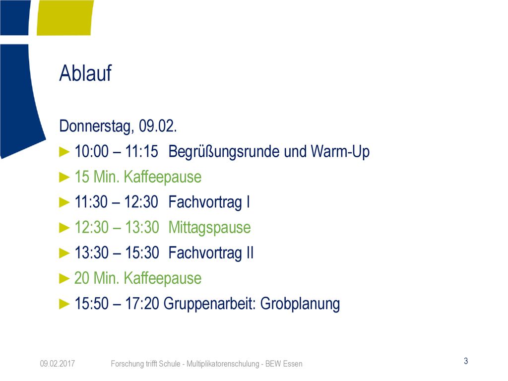 Ablauf Donnerstag, :00 – 11:15 Begrüßungsrunde und Warm-Up
