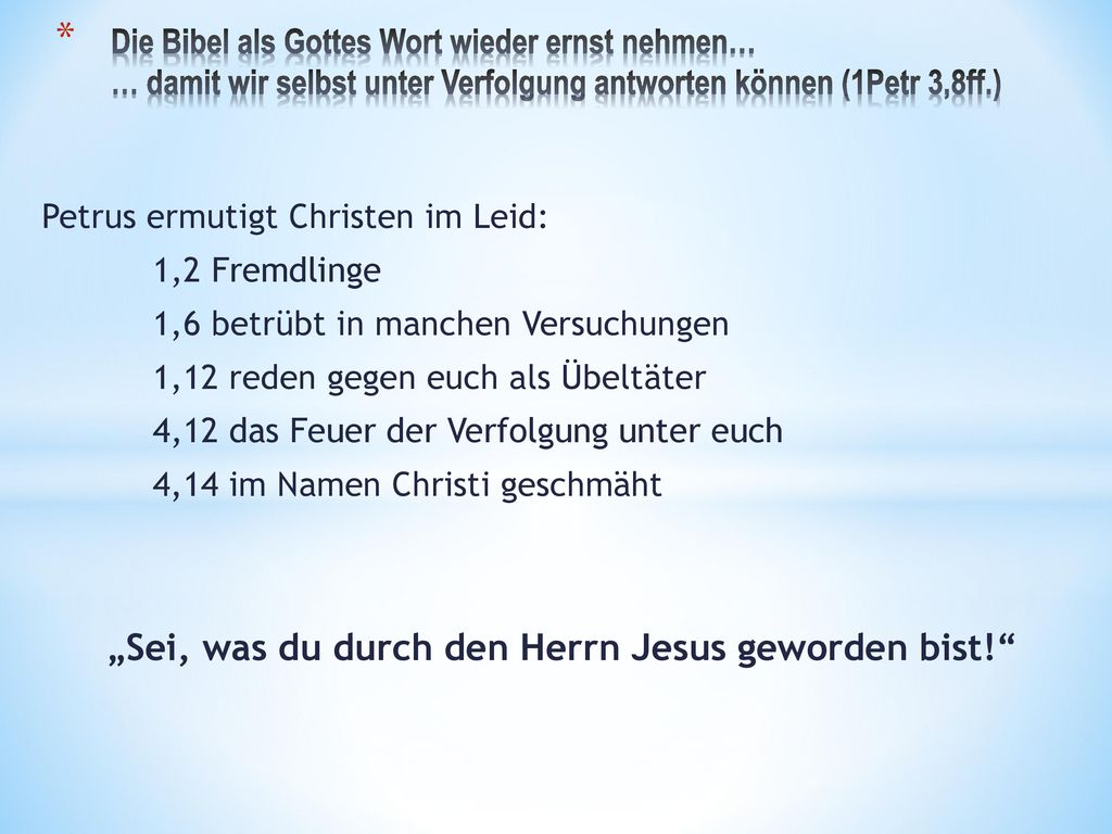 „Sei, was du durch den Herrn Jesus geworden bist!