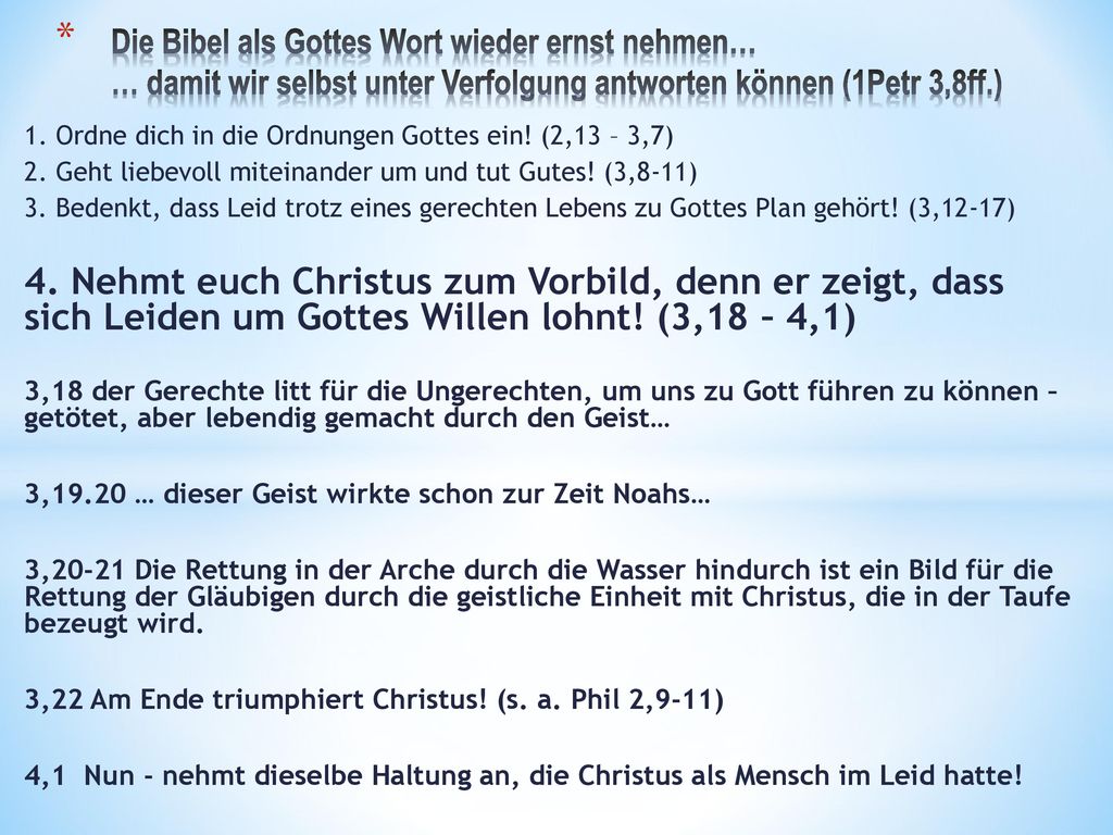 Die Bibel als Gottes Wort wieder ernst nehmen… … damit wir selbst unter Verfolgung antworten können (1Petr 3,8ff.)