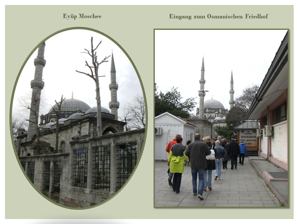 Eyüp Moschee Eingang zum Osmanischen Friedhof