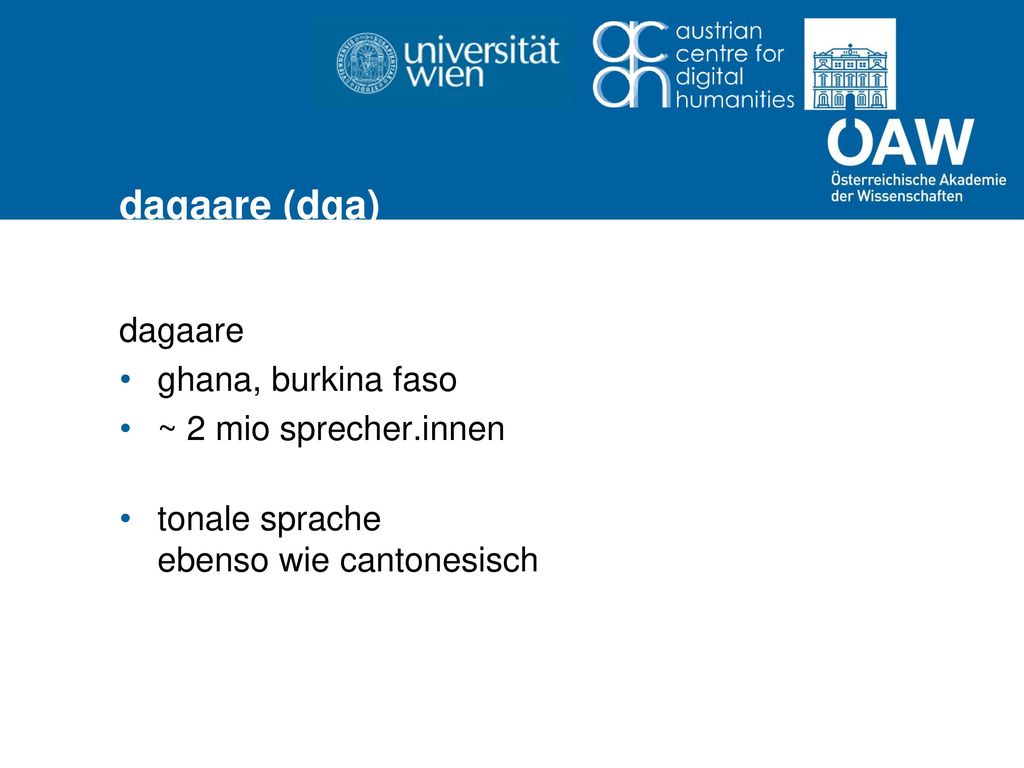 dagaare (dga) dagaare ghana, burkina faso ~ 2 mio sprecher.innen